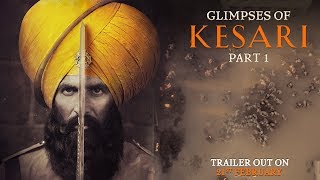 Glimpses of Kesari  Part 1  Akshay Kumar  Parineeti Chopra  Anurag Singh  Kesari [upl. by Audres]