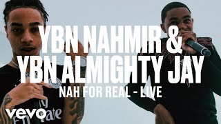 YBN Nahmir YBN Almighty Jay  Nah For Real Live  Vevo DSCVR ARTISTS TO WATCH 2019 [upl. by Nyrrad71]