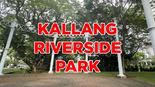 Kallang Riverside Park  Walking Singapore [upl. by Hort]