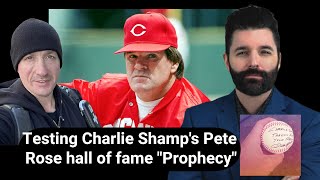 Charlie Shamp Pete Rose hall of fame quotprophecyquot RIP Pete Rose [upl. by Eednas]