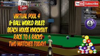 Virtual Pool 4  8Ball World Rules  Two Race to 6 matches [upl. by Innavoj953]