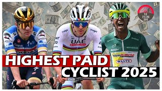 Top 10 Highest Salaries in Pro Cycling 2025 Tadej Pogačar Remco Evenepoel amp Biniam Girmay [upl. by Lielos]