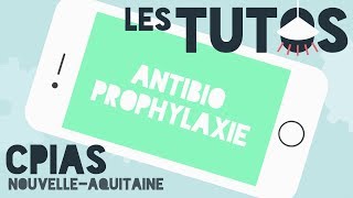 Tuto du CPIAS NA  Antiobioprophylaxie  Décembre 2017 [upl. by Corliss]