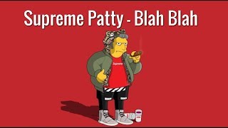 Supreme Patty quotBlah Blahquot Feat Big Win LYRICS [upl. by Johan]