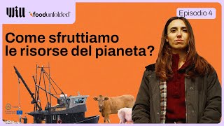 Se distruggiamo gli ecosistemi di MARE e TERRA da dove arriverà il nostro CIBO  WHAT WE EAT  EP 4 [upl. by Onit]