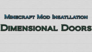 Minecraft 147  How to install Dimensional Doors Mod OUTDATED [upl. by Netnerb429]