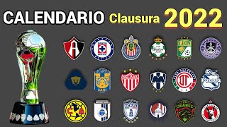 CALENDARIO COMPLETO de la LIGA MX para el TORNEO CLAUSURA 2022 [upl. by Auhso]