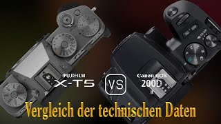 Fujifilm XT5 vs Canon EOS 200D Mark II Ein Vergleich der technischen Daten [upl. by Ellehsem881]