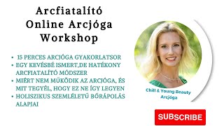 Arcfiatalító Arcjóga Workshop [upl. by Cowles352]