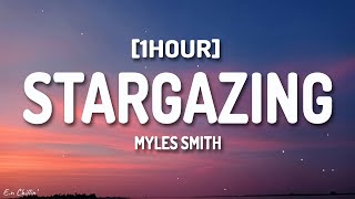 Myles Smith  Stargazing Lyrics 1HOUR [upl. by Rand]