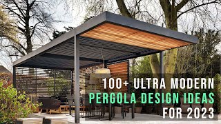 100 Ultra Modern Pergola design Ideas for Backyard l 2023 [upl. by Lakym488]