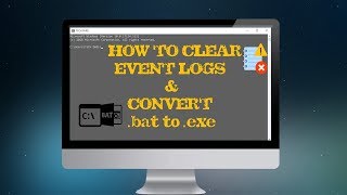 How To Clear All Event Logs In Windows 10 amp How to Convert bat into exe [upl. by Rochelle562]