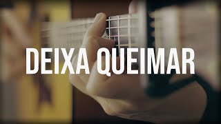 DEIXA QUEIMAR no VIOLÃO Alessandro Vilas Boas Fingerstyle com LETRA [upl. by Jerrold699]