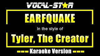 EARFQUAKE Karaoke  Tyler The Creator Karaoke Version [upl. by Eire]