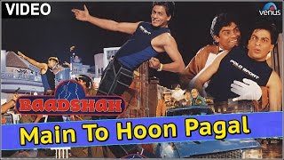 Main To Hoon Pagal Baadshah [upl. by Otila475]