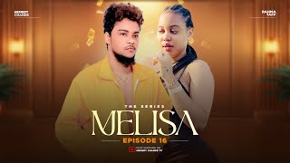 MELISA EPISODE 16 HEMEDY CHANDE [upl. by Eatnwahs]