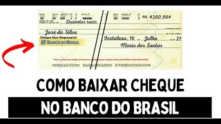 Como BAIXAR CHEQUE NO BANCO DO BRASIL TERMINAL ELETRONICO [upl. by Lutero]