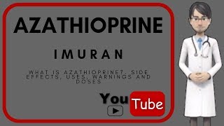 💊 what is AZATHIOPRINE Uses doses mechanism action Side effects of Azathioprine 50 mg Imuran [upl. by Elleivap]