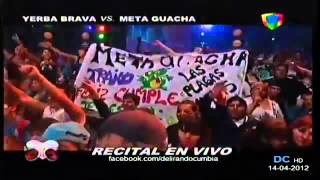 yerba brava vs meta guacha recital en vivo 14 04 2012 ENTERO [upl. by Babbette505]