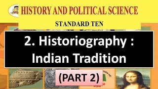 Historiography  Indian Tradition Part 2  10th Maharashtra Board History Chapter 2  Class 10 [upl. by Jessen]