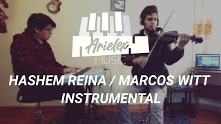 Hashem Reina Marcos Witt  Solo instr  Violín y Piano  WorshipProject  Arielex amp Guido Bolivia [upl. by Humberto]