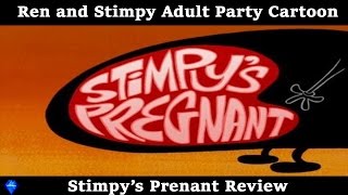 Review of quotStimpys Pregnantquot  Ren and Stimpy quotAdult Party Cartoonquot [upl. by Ocire]