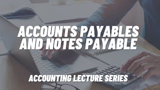 Accounts Payable and Notes Payable [upl. by Aneele]