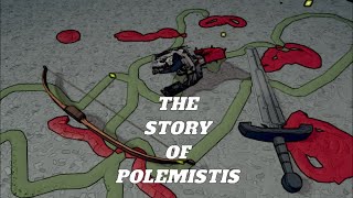 The story of POLEMISTIS [upl. by Furie]