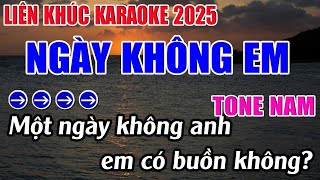 Liên Khúc Ngày Không Em Karaoke Tone Nam Karaoke 9999  Beat Mới [upl. by Cohdwell888]