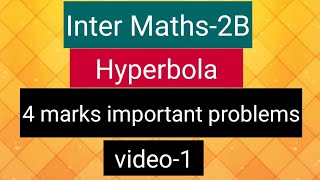 Inter Maths2B  hyperbola  4 marks important problems  video1 [upl. by Nosyd]