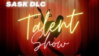 Sask DLCs Got Talent K12 [upl. by Sewole23]