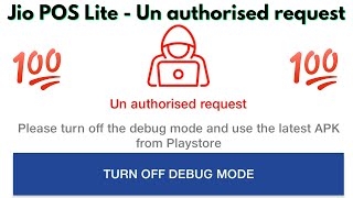 Jio pos lite unauthorised request problem please turn off the debug mode  jio pos lite app not open [upl. by Surbeck]