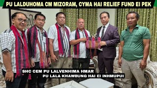 Mizoram CM Pu Lalduhoma le CYMA a Relief Fund Ei Pek  CMRF ₹ 300000 CYMA ₹ 130000 [upl. by Dami]