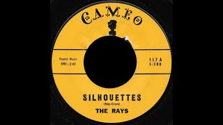 The Rays  Silhouettes 1957 [upl. by Ado]