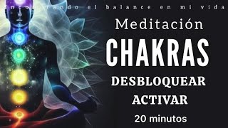 Meditación para Desbloquear y Activar CHAKRAS 💫🌀❤️🍃🙏🏼  20 minutos de conexión [upl. by Dolorita]