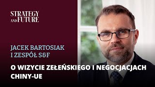 Jacek Bartosiak  Zespół SampF  O wizycie Zełeńskiego i negocjacjach ChinyUE [upl. by Annoda125]