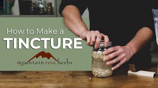 How to Make a Tincture [upl. by Akcirehs448]