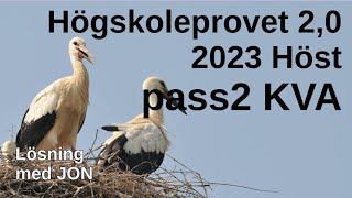 HP 20 2023 Höst pass2 KVA Högskoleprovet med lösningar med Jon [upl. by Yenahc]