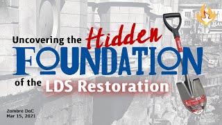 Uncovering the Hidden Foundation of the LDS Restoration [upl. by Kir823]