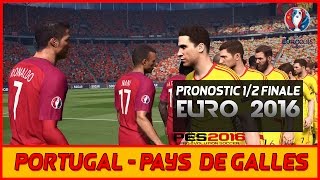 ★EURO 2016  Pronostic 12 finale  Portugal VS Pays de Galles PES 2016 [upl. by Ogg134]