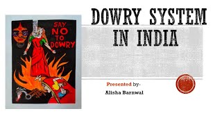 Presentation on the topic of quotDowry System in Indiaquot by Alisha Barnwal [upl. by Eelhsa]