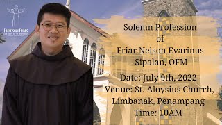 2022 Franciscan Solemn Profession Mass Friar Nelson Evarinus Sipalan OFM [upl. by Leemaj891]