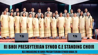 RI BHOI PRESBYTERIAN SYNOD CE UNION STANDING CHOIR  JINGIASENG RBP SYNOD HA NONGTHYMMAI [upl. by Flanagan]