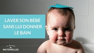 Laver son bébé sans lui donner le bain  La Maison des maternelles LMDM [upl. by Uhile]