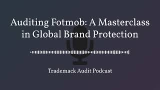 Auditing Fotmob A Masterclass in Global Brand Protection [upl. by Kaile]