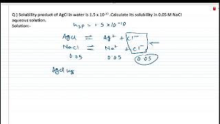 Solubility product of AgCl in water is 15 x1010Calculate its solubility Equilibrium Common Ion [upl. by Noseyt]