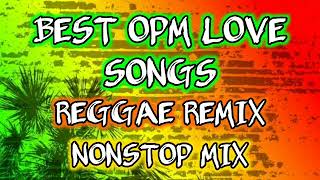 BEST OPM LOVE SONGS  REGGAE REMIX  NONSTOP MIX  DJ SOYMIX [upl. by Brandes]