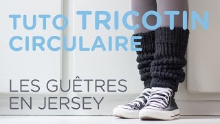 Tuto tricotin  les guêtres au point jersey  Loom knit leg warmers [upl. by Arihsaj244]