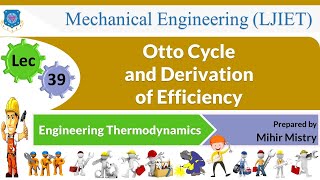 L 39 Otto Cycle and Derivation of Efficiency  Engineering Thermodynamics  Mechanical [upl. by Avril]