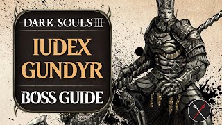 Iudex Gundyr Boss Guide  Dark Souls 3 Boss Fight Tips and Tricks on How to Beat DS3 [upl. by Rednael788]